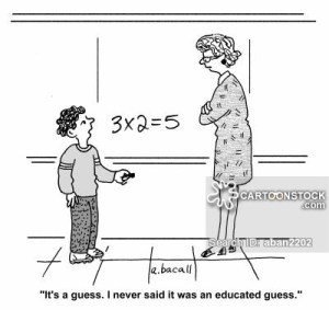 'It's a guess. I never said it was an educated guess.'